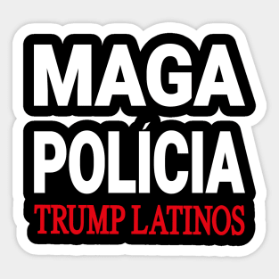 maga policia trump latinos Sticker